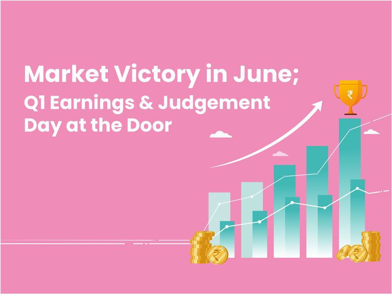 Market Victory in June; Q1 Earnings & Judgement Day at the Door - MINTIT