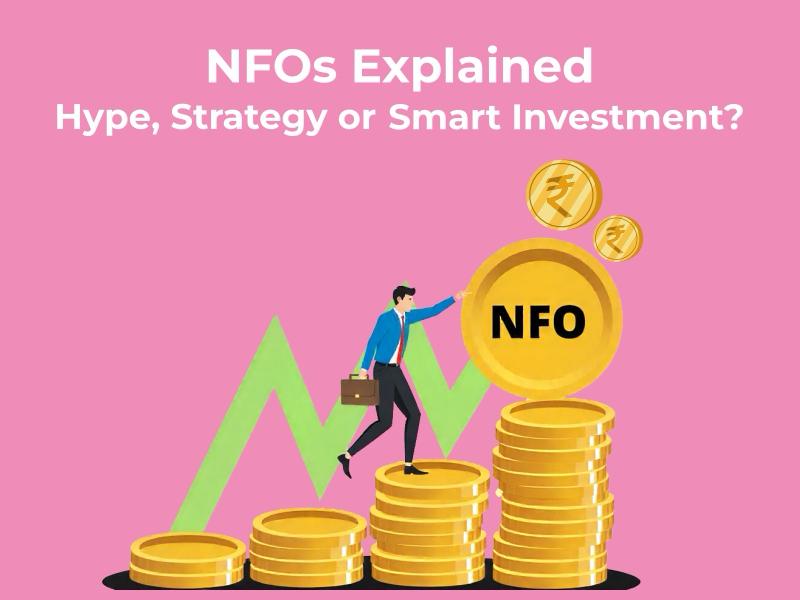 NFOs Explained: Hype, Strategy, or Smart Investment? - MINTIT